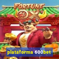 plataforma 600bet